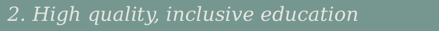 High quality, inclusive education